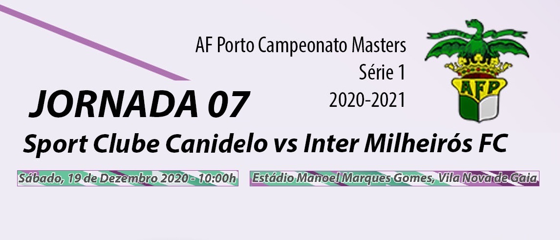 Masters: SC Canidelo vs. Inter Milheirós FC
